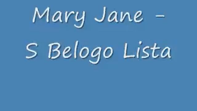 Mary Jane - S Belogo Lista