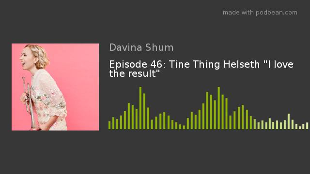 Episode 46: Tine Thing Helseth "I love the result" смотреть онлайн
