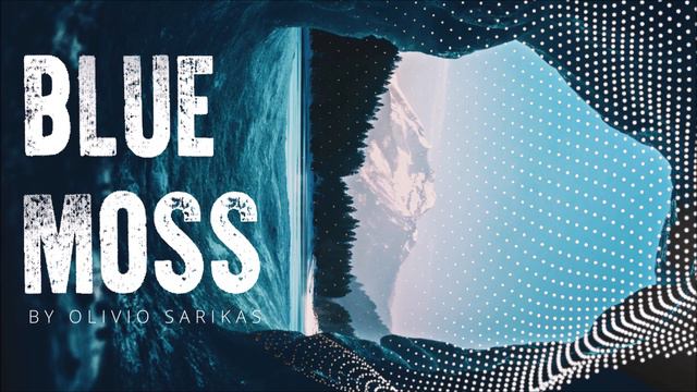 Blue Moss - Ambient Synth Landscape смотреть онлайн