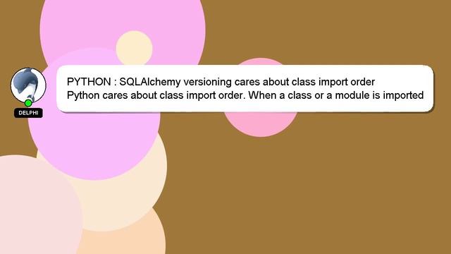 PYTHON : SQLAlchemy versioning cares about class import order смотреть онлайн