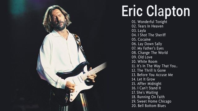 Eric Clapton Greatest hits - Best Of Eric Clapton Full Album 2023 смотреть онлайн