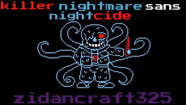 killer nightmare Sans theme - nightcide смотреть онлайн