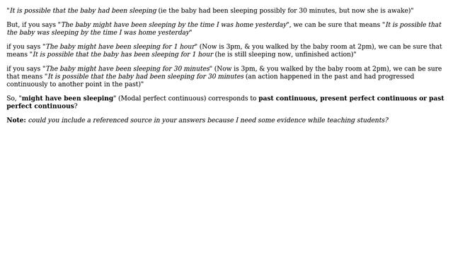 So, "might have been sleeping" (Modal perfect continuous) corresponds to past continuous,... смотреть онлайн