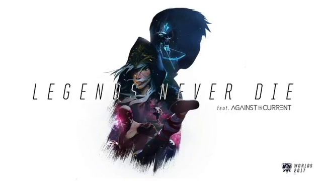 Legends Never Die (ft. Against The Current) [OFFICIAL AUDIO] | Worlds 2017 - LeagueofLegends(1 Hour