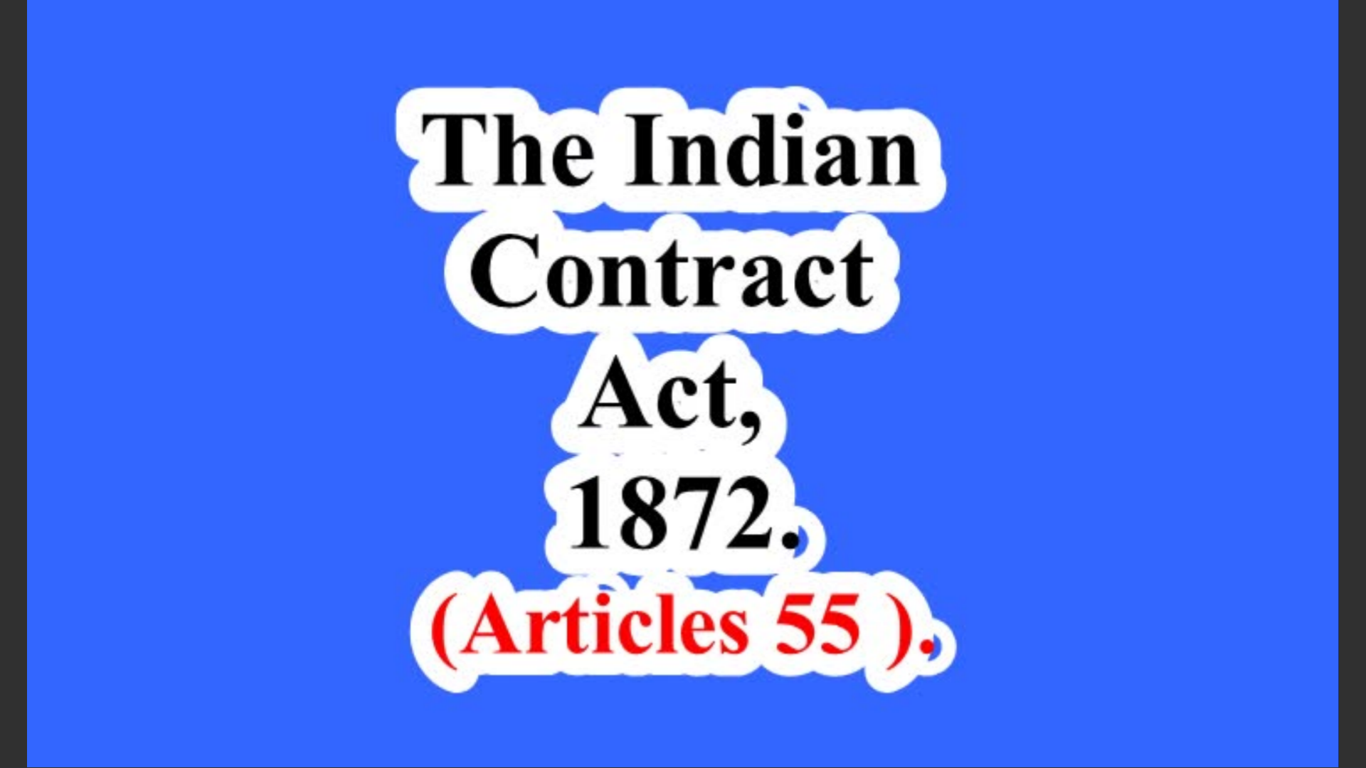 India. The Indian Contract Act, 1872. (Articles 55 ).
