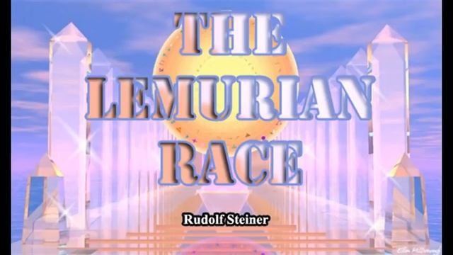 The Lemurian Race By Rudolf Steiner смотреть онлайн