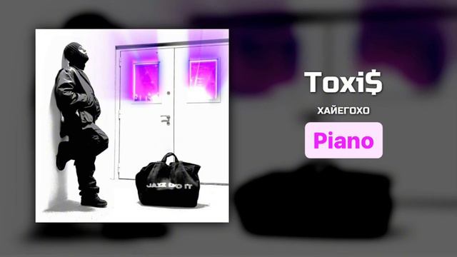 Toxi$ - хайегохо [piano] смотреть онлайн