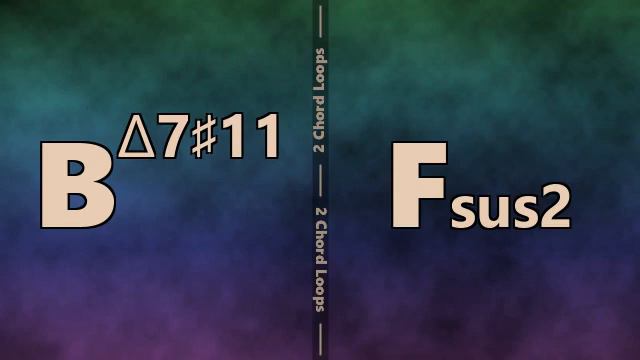 Bmaj7#11 to Fsus2 Backing Track смотреть онлайн