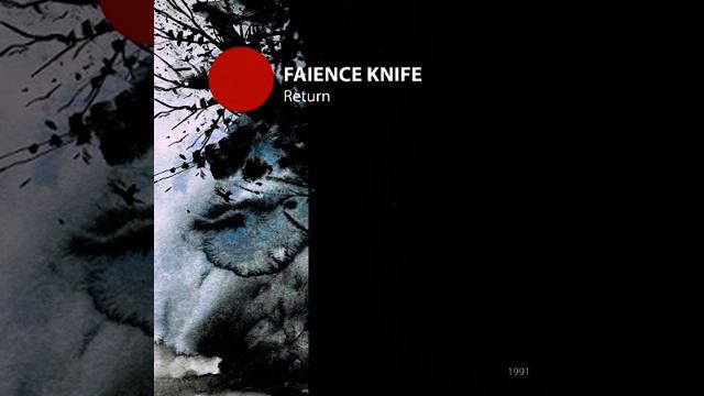 FAIENCE KNIFE - Return смотреть онлайн