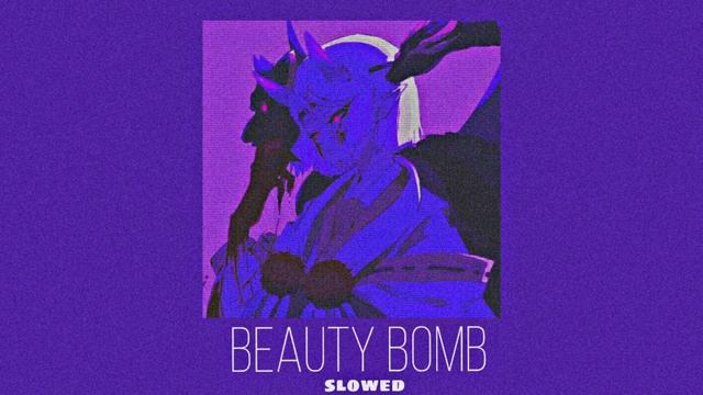 Beauty Bomb (slowed+reverb) - Катя Адушкина смотреть онлайн