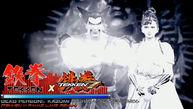 Dead Person ~ Kazumi Mishima -Tekken7 Mix- (Tekken X Fahad Lami Remix)