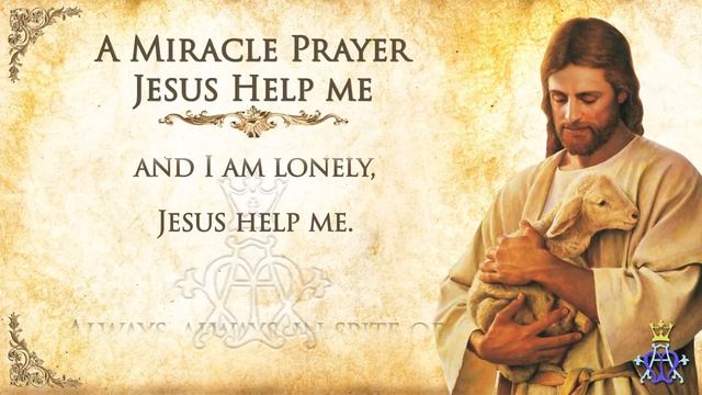 A Miracle Prayer - Jesus Help me смотреть онлайн