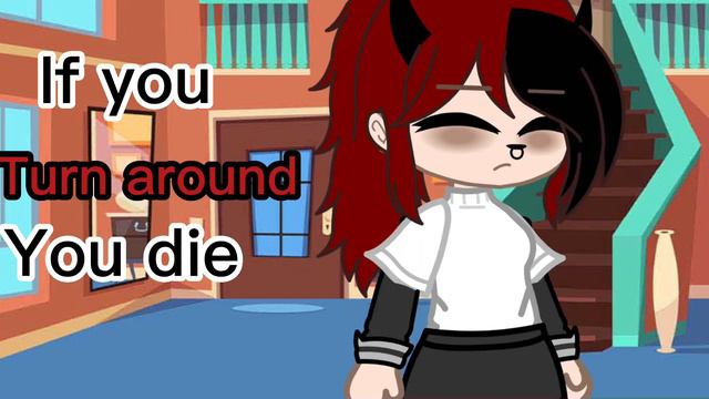 If you turn around you die || gc || meme смотреть онлайн