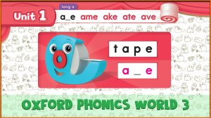 Long | a_e | Oxford Phonics World 3 - Long Vowels. #1