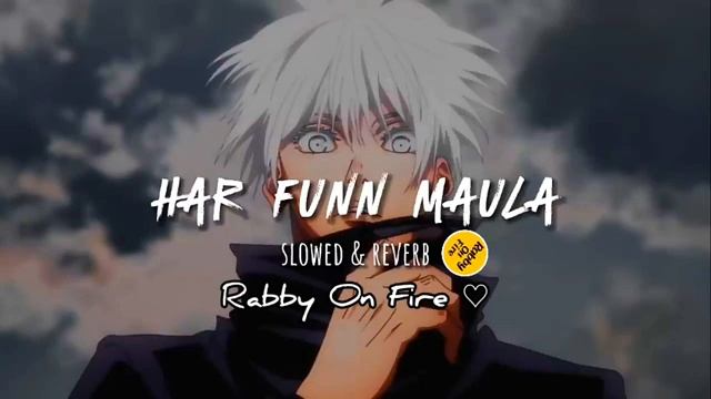 - Har Funn Maula ( SLOWED & REVERB ) || Tik Tok Viral Song || Dj Fizo || Gaju || Rabby On Fire смотреть онлайн