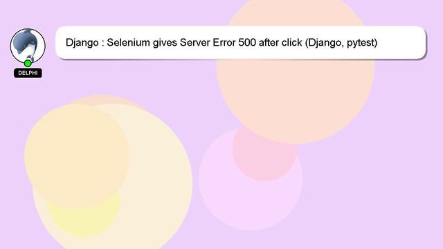 Django : Selenium gives Server Error 500 after click (Django, pytest) смотреть онлайн