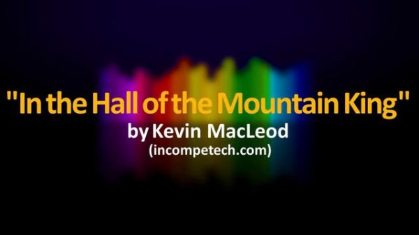Kevin MacLeod: In the Hall of the Mountain King