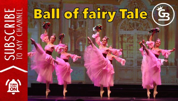 Бал Сказок Балет| Grand Ballet | Full HD