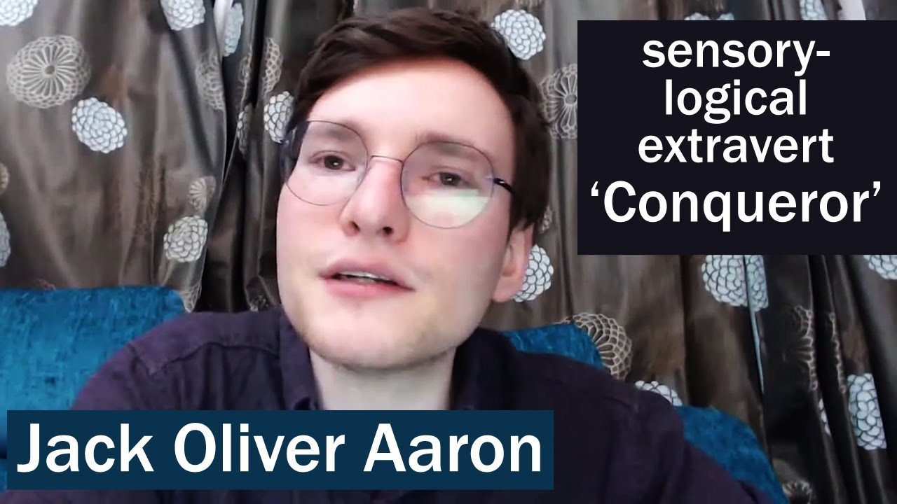 Jack Oliver Aaron - Sensory-Logical Extravert / Socionics SLE / Archetype Center