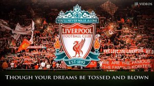 Liverpool FC Anthem (lyrics) - You'll Never Walk Alone