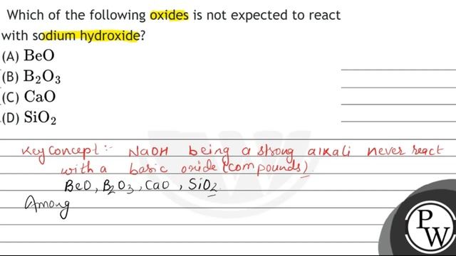 Which of the following oxides is not expected to react with sodium hydroxide?
(A) \( \mathrm{BeO... смотреть онлайн