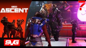 The Ascent - Узел #07