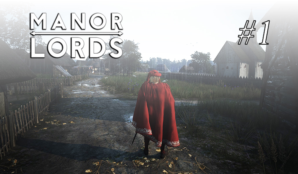 Manor Lords #1 Первый взгляд смотреть онлайн