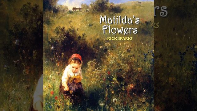 Matilda's Flowers смотреть онлайн