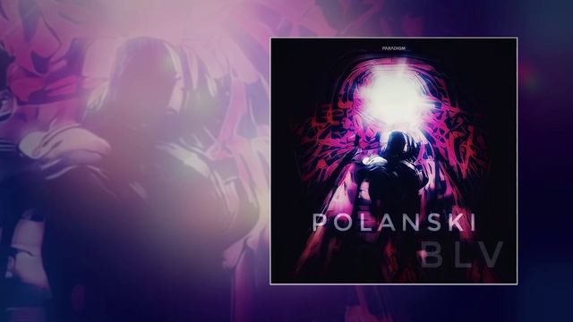 POLANSKI - BLV (Официальная премьера трека) смотреть онлайн