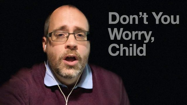 Don't You Worry, Child