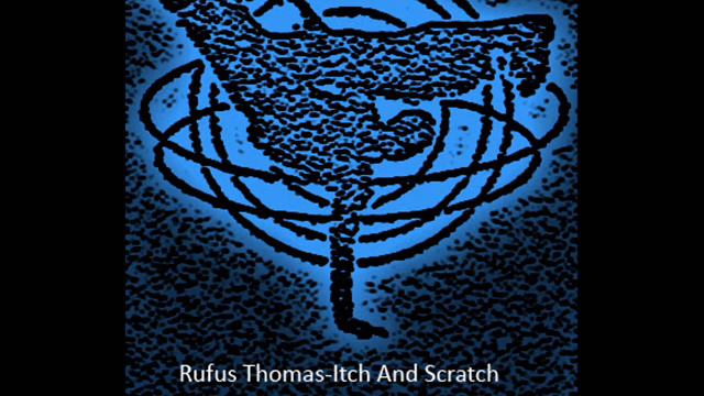 Rufus Thomas-Itch And Scratch смотреть онлайн
