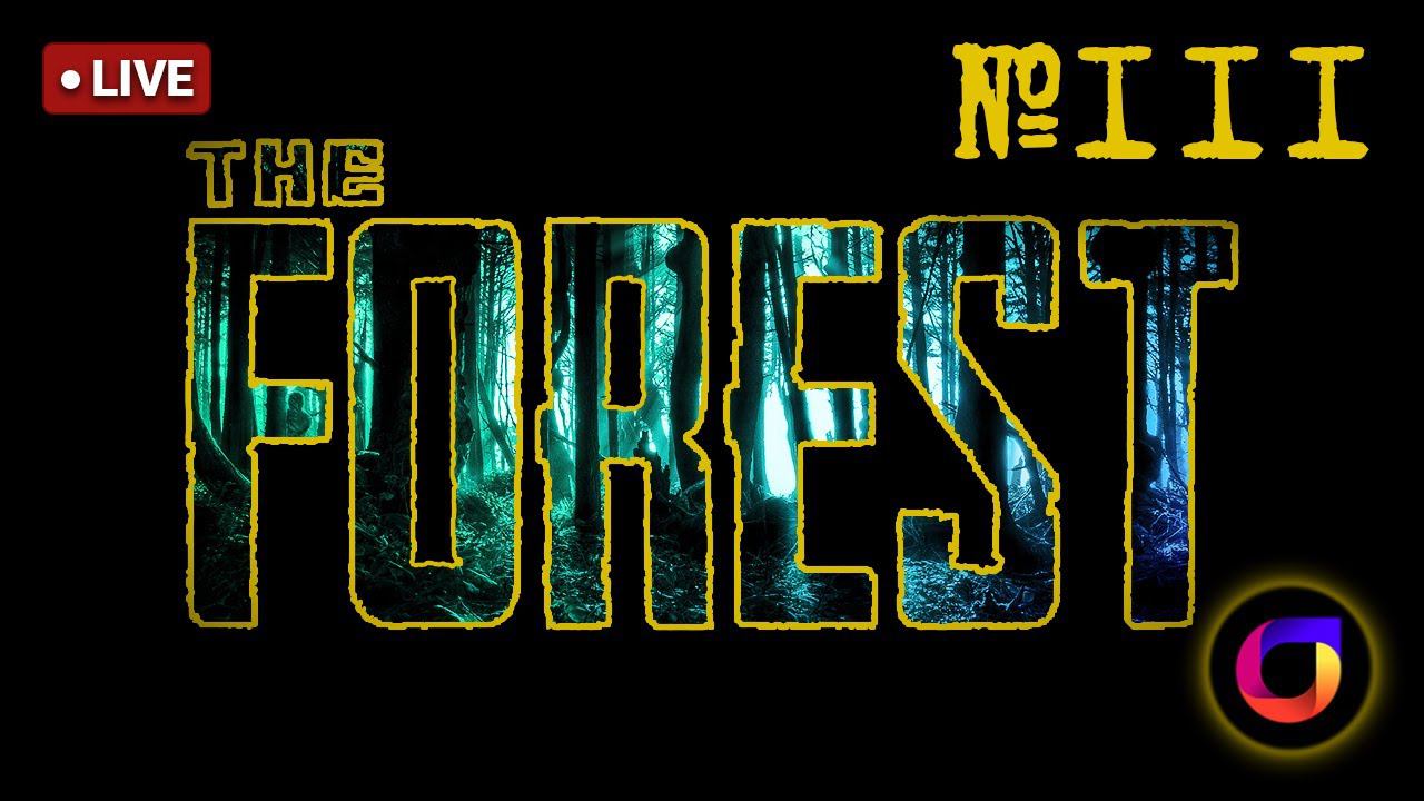 🔴 The Forest: Выпуск #3. смотреть онлайн