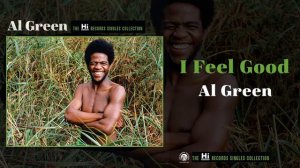 Al Green — I Feel Good (Official Audio)
