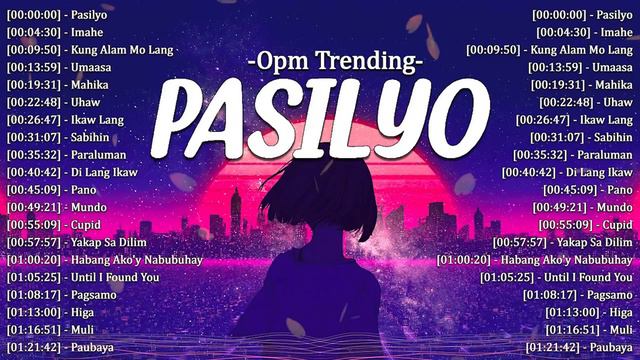 Pasilyo-Imahe 🎵 New OPM Love Songs 2024 🎧Top Trending Tagalog Songs Playlist смотреть онлайн