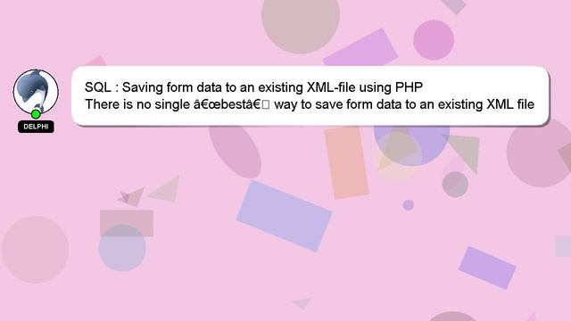 SQL : Saving form data to an existing XML-file using PHP смотреть онлайн