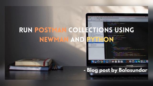Run Postman Collections Using Newman And Python #python #postman #softwaretesting #softwareengineer