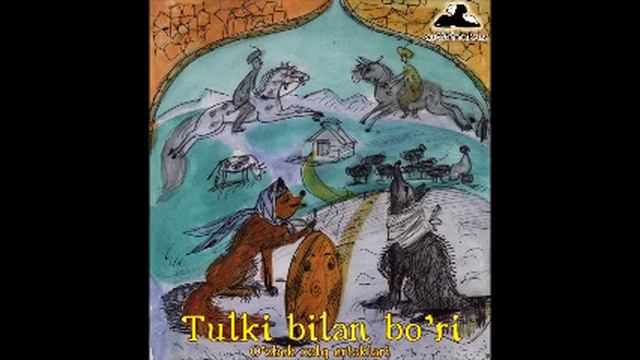 Tulki Bilan Bo'ri Musavvir N Agarkova O'zbek Xalq Ertaklari Audiokitob Mp3