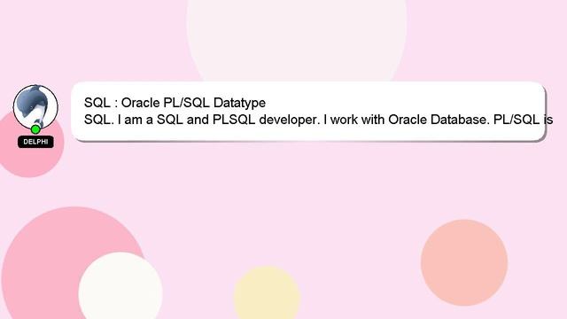 SQL : Oracle PL/SQL Datatype смотреть онлайн