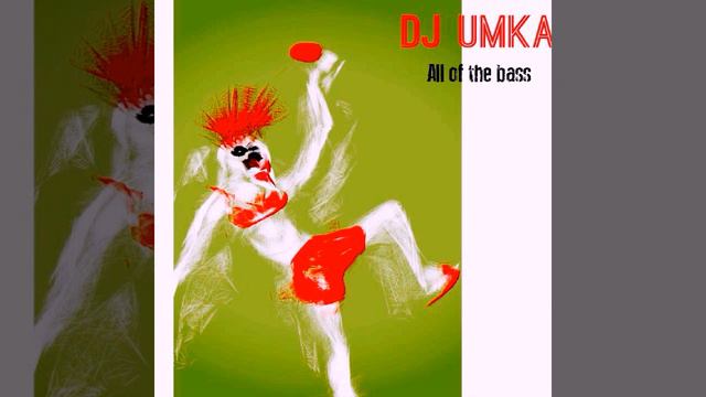 DJ Umka All of the bass смотреть онлайн