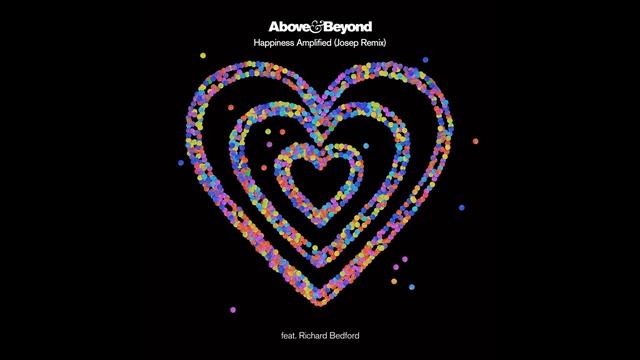 Above & Beyond Feat. Richard Bedford - Happiness Amplified (Josep Remix)