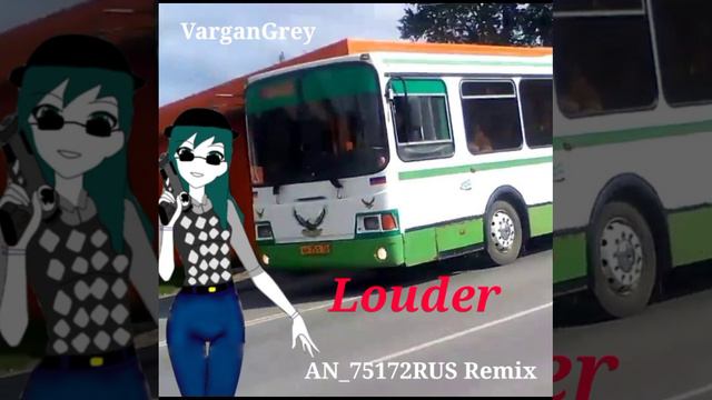 Louder (AN_75172RUS Remix) смотреть онлайн