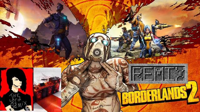 BORDERLANDS 2 REMIX смотреть онлайн