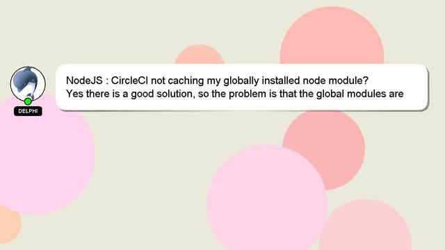NodeJS : CircleCI not caching my globally installed node module? смотреть онлайн