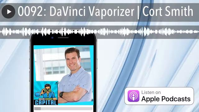 0092: DaVinci Vaporizer | Cort Smith смотреть онлайн