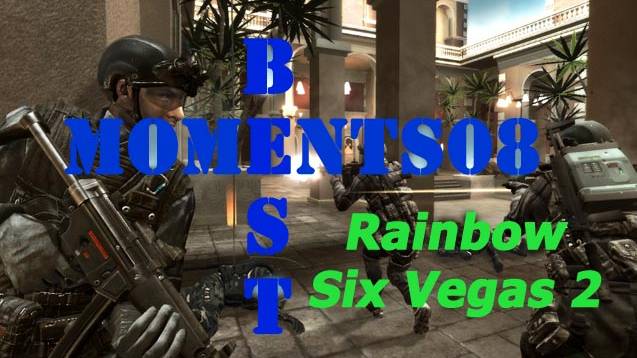 BestMoments #08 Rainbow Six Vegas 1 & 2