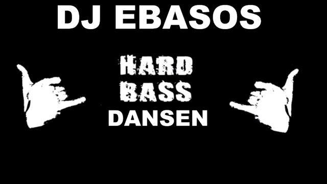 DJ EBASOS - Hardbassdansen смотреть онлайн