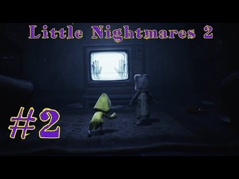 Little Nightmares 2 | Маленькие кошмары 2 | #2