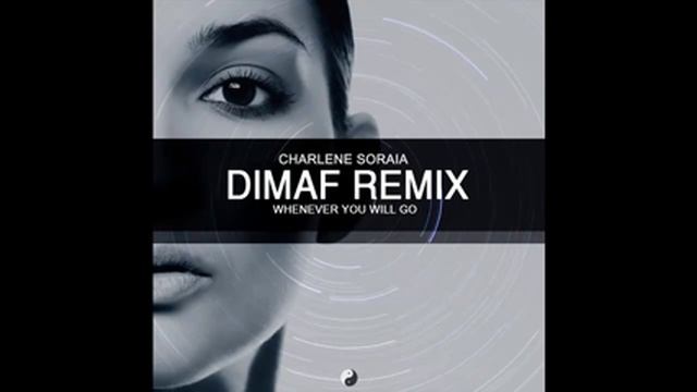 Charlene Soraia - Whenever You Will Go (Dimaf Remix)[Bachata] смотреть онлайн