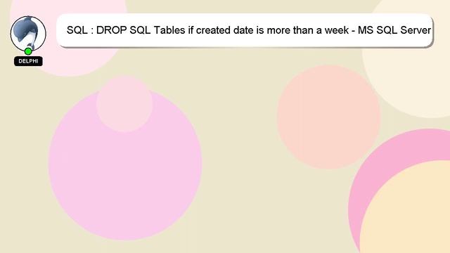 SQL : DROP SQL Tables if created date is more than a week - MS SQL Server смотреть онлайн