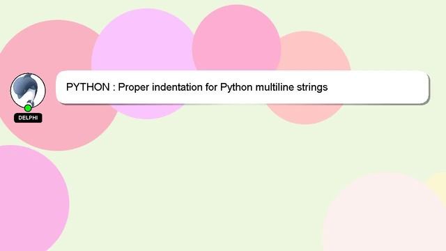 PYTHON : Proper indentation for Python multiline strings смотреть онлайн